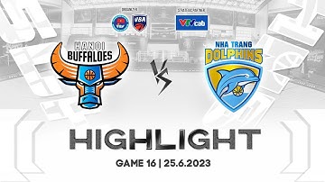 Full Highlight - Game 16: Hanoi Buffaloes vs. Nha Trang Dolphins l Trận đấu của những kỉ lục