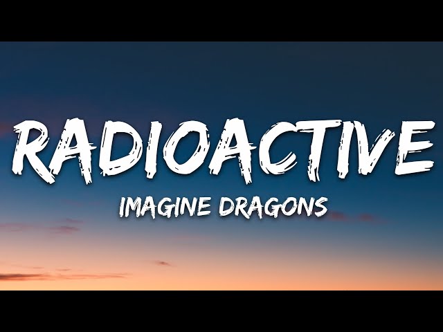 Imagine Dragons - Radioactive (Lyrics) class=