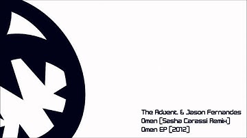 The Advent & Jason Fernandes - Omen (HQ Sasha Carassi Remix)