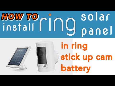 how to install ring solar panel in ring stick up cam battery