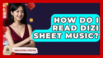 How Do I Read Dizi Sheet Music? - China Cultural Expedition