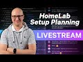How to plan your HomeLab the right way?