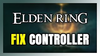 How to FIX Elden Ring Controller/Gamepad Not Working on PC
