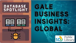Gale Business Insights Global - Database Spotlight with San Diego Public Library