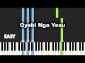 Oyebi Nga Yesu | EASY PIANO TUTORIAL BY Extreme Midi