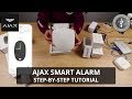 Ajax Smart Alarm - Step by Step Tutorial