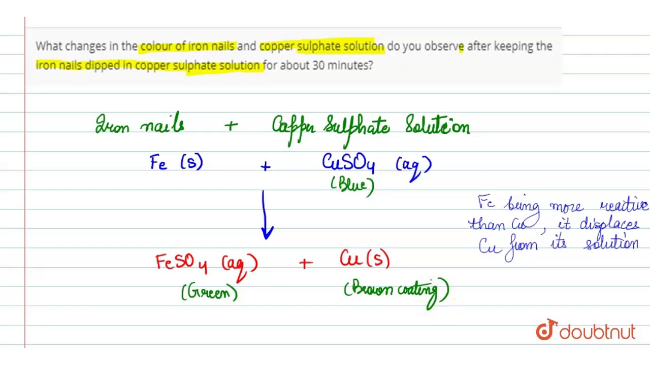 What Changes In The Colour Of Iron Nails And Copper Sulphate Solution Do You Observe After Youtube
