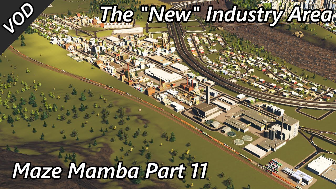 Slightly re-doing the Industrial area and Expanding it - Maze Mamba VOD Part 11 - Cities Skylines