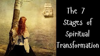 The 7 Stages of Spiritual Transformation