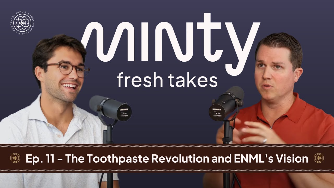 Dr. Harper's Minty Fresh Takes Ep. 11: The Toothpaste Revolution and ENML's Vision