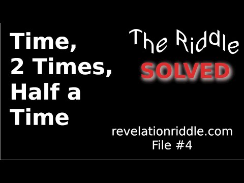 Time, 2 Times, Half a Time: The Riddle Solved