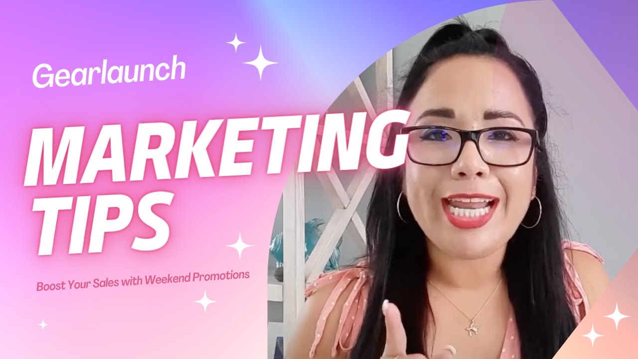 #2 Marketing Tip - Boost Your Sales with Weekend Promotions | GearLaunch