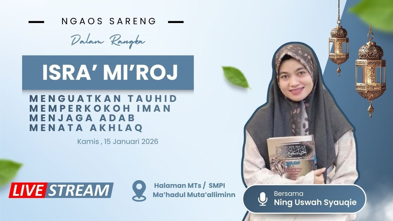 NING USWAH SYAIQIE "PERINGATAN ISRO'  MI'ROJ" 15 JANUARI 2026 DI YAYASAN MA'HADUL MUTA'ALLIMIN