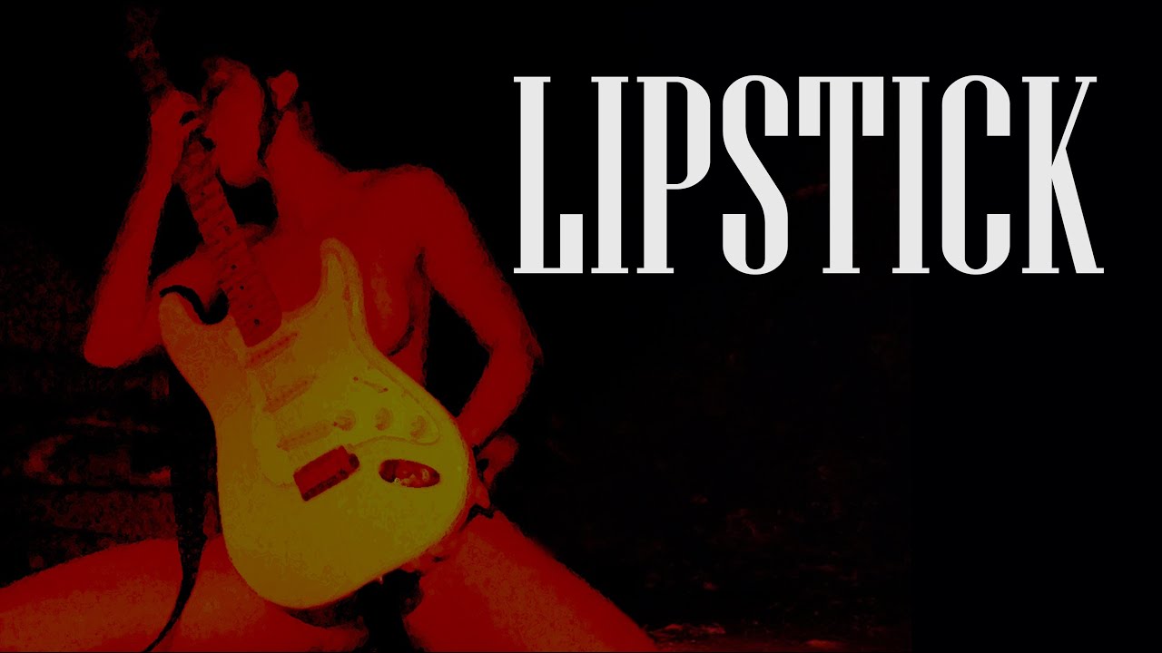 Watch Lipstick - M.O.T.H.E.R. on YouTube Watch Lipstick - M.O.T.H.E.R. on YouTube