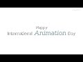 Happy international animation day   motion graphics  h1 creation