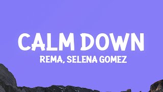 Rema, Selena Gomez - Calm Down (Lyrics)