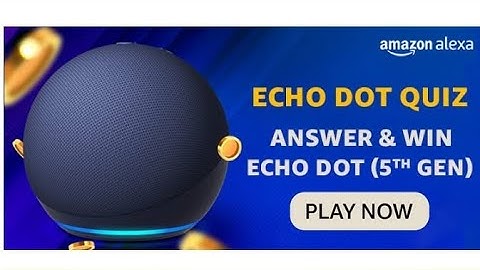 Amazon Echo Dot Quiz | Win Echo Dot 5th Gen | Today Answers | Amazon Echo Dot | Echo Dot
