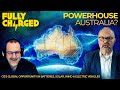 POWERHOUSE AUSTRALIA? Oz's global opportunity in clean energy & electric vehicles | FULLY CHARGED