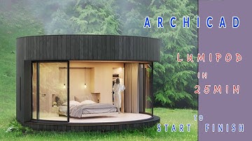 Archicad in 25 minutes. Lumipod model