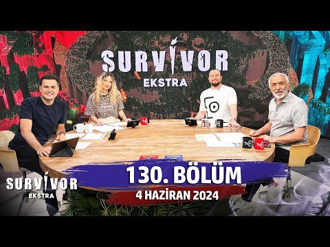 Survivor Ekstra 130. Bölüm | 4 Haziran 2024