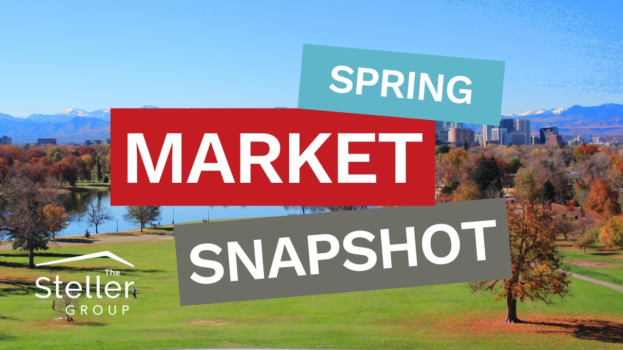 Denver Real Estate Market Snapshot Your Guide to the Thriving Spring