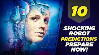 10 Shocking Robot Predictions For 2022 | Secret Projects