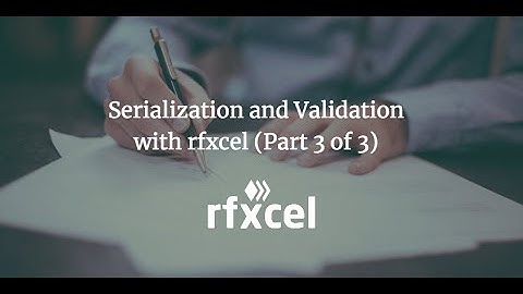 Serialization and Validation with rfxcel (Part 3 of 3)