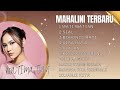 LAGU MAHALINI FULL ALBUM TERBARU 2024 PILIHAN TERBAIK MATI MATIAN, BOHONGI HATI VIRAL TIKTOK