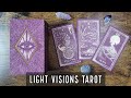 Light visions tarot  unboxing and flip through