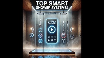 Top 5 Smart Shower Systems: Upgrade Your Shower Experience