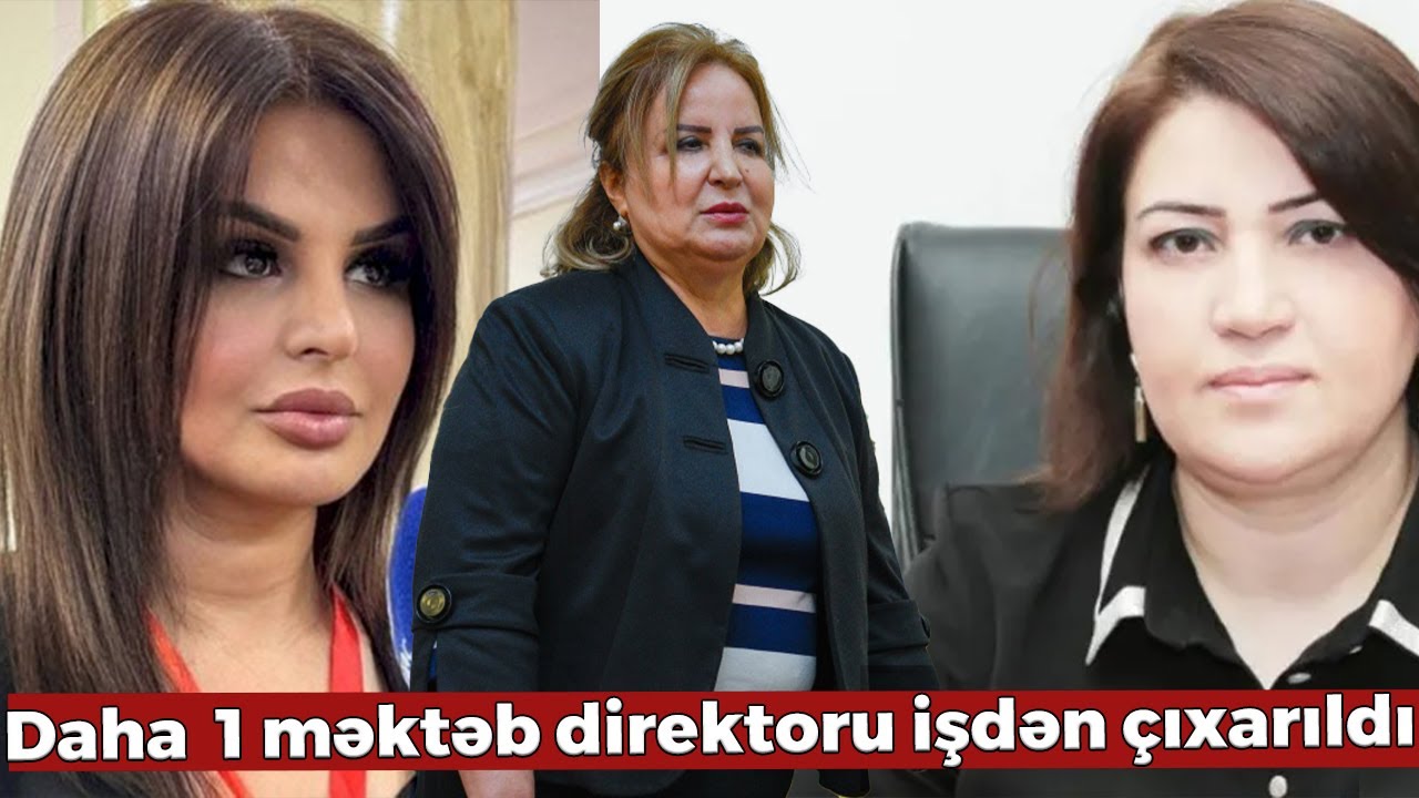 Samir Piriyevin qızına irad bildirən məktəb direktoru işdən çıxarıldı