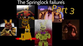 Every Springlock Failure (Pt 3) (Fnaf Compilation)