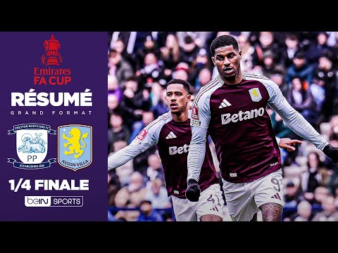 Résumé : RASHFORD voit double, ASTON VILLA élimine Preston et rejoint le dernier carré !