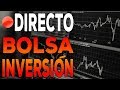 Directo - Inversión y bolsa - Actualidad, cotización, análisis y preguntas