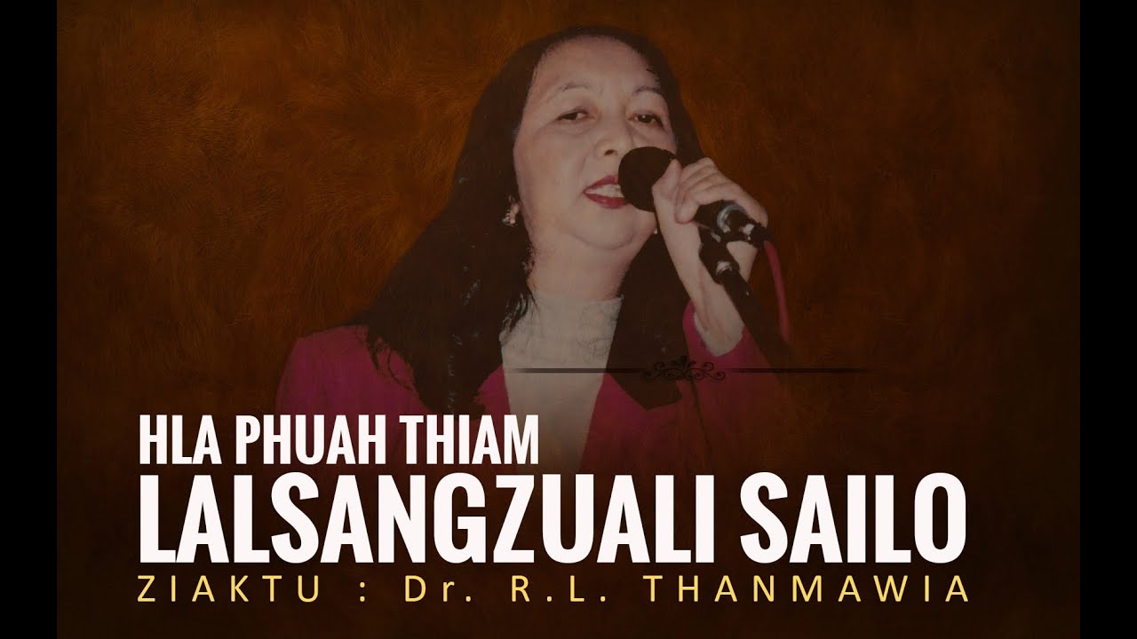LALSANGZUALI SAILO  Zin Kawng Leh A Hla Phuahte