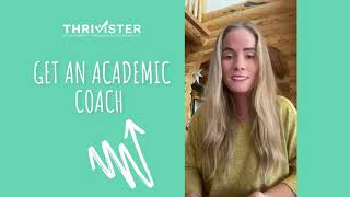 What it's like to have an academic coach!