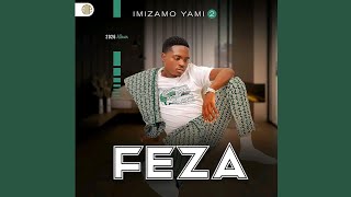 Feza  Ekhaya   Out Now