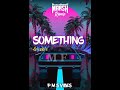 SOMETHING*(2022)🎶Gyakie (Marsh Remix)🔥3noy🥳🍻🥰MAMUFAT playlist
