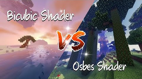 Bicubic Shader V2.8 V/s Osbes shader | Full comparison ⚔