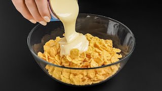 Whisk condensed milk with cornflakes! Dessert in 5 minutes without baking