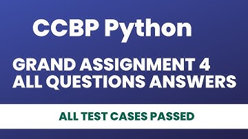 CCBP Python Grand Assignment 4 Solutions | CCBP Python Grand Assignment 4 All Questions Answers