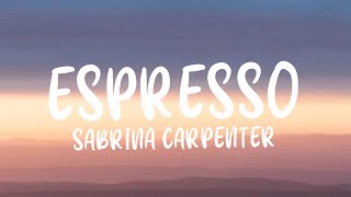 Sabrina Carpenter - Espresso (Lyrics)