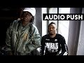 Audio Push On Life In Inland Empire & Not Rapping About Xanax Or Lean
