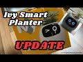 Ivy smart planter  exciting update