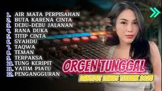 TERBARU !! DANGDUT LAWAS ORGEN TUNGGAL AIR MATA PERPISAHAN 2025