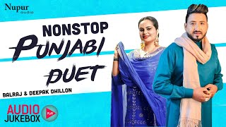 Punjabi NonStop Duet | Balraj & Deepak Dhillon | New Punjabi songs 2020 | Priya Audio