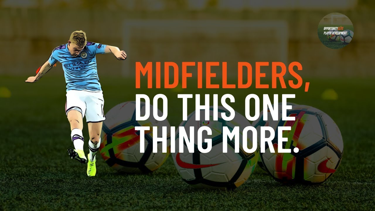 Midfielder Analysis and Training Advice and Tips for Football/Soccer