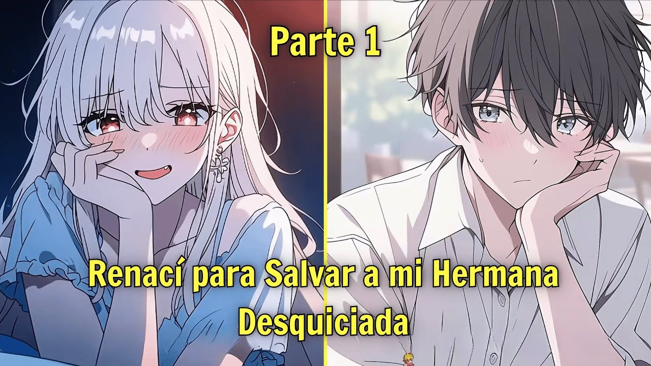 🔴RENACÍ PARA MI HERMANA: ¿PODRE CAMBIAR SU DESTINO O SUCUMBIRÉ ANTE SU LOCURA? | Rincón romántico