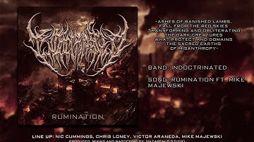 INDOCTRINATED - RUMINATION FT. MIKE MAJEWSKI