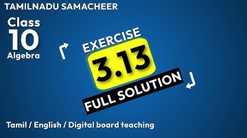 10th Maths Chapter 3 Exercise 3.13 Full Solution  | Algebra| Exercise Answers | TN Samacheer | ktk